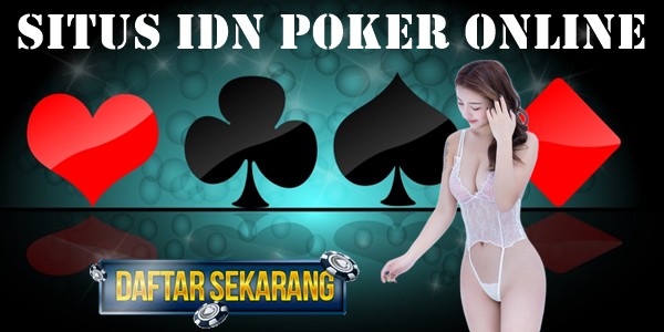 Situs IDN Poker Online 3 Game Untuk Pemula